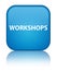 Workshops special cyan blue square button