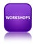 Workshops special purple square button