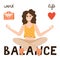 Workâ€“life balance vector concept. A woman sits in yoga lotus position and balances between life and work. The choice between