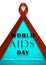 World AIDS Day. The symbol of the fight against aids