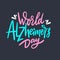 World Alzheimer`s day hand drawn vector lettering. Isolated on black background