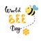 World Bee Day illustration. With bee and honeycomb. Lettering words. Vector isolated