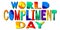 World Compliment Day. Multicolored bright funny cartoon colorful cute isolated inscription.