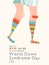 World Down syndrome day, March 21. Colorful vector concept with cute socks and label Get your stripy socks out and celebrate