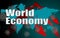 World economy down with Covid-19 crisis concept