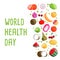 World health day square poster template with collection of fresh organic fruit. Colorful hand drawn illustration on white
