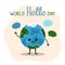 World Hello Day vector banner. Planet Earth with cute face and shaking hand in the cartoon style