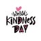 World Kindness Day hand drawn vector lettering. Isolated on white background.