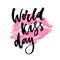 World kiss day. Phrase lettering calligraphy lips pomade