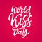 World Kiss day - vector hand drawn brush pen lettering