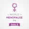 World Menopause Day. October 18. Awareness day. Vector illustration, flat design