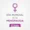 World Menopause Day in Spanish. Dia mundial de la menopausia. Spanish. Vector illustration, flat design