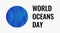 World Oceans Day design template. Ocean health protect graphic symbol. Nature care logo. Environment planet Isolated