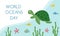 World oceans day template. Cute smiling turtle, fishes and starfish under the water. Template for postcard, poster