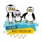 World penguin day. Creative cartoon banner. World penguin day is celebrated on April 25