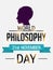 World Philosophy Day.