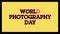 World photography day text animation