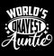 World’s Okayest Auntie Graphic Shirt Template, Mothers Day Card, Best Friends Auntie GIft Design