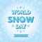 World snow day template.Snowflakes crystal pattern