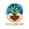World soil day - two hand hold soil with tree sapling and circle globe world vector design