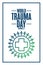 World Trauma Day. October 17. Holiday concept. Template for background, banner, card, poster with text inscription