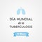 World Tuberculosis Day. March 24. Spanish. Dia Mundial de la Tuberculosis. Vector illustration, flat design