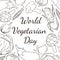 World Vegetarian Day frame in line art style. Vegetables round composition with natural healthy food. Hand drawn vector