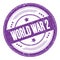 WORLD WAR 2 text on violet indigo round grungy stamp