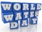 World water day concept on toy cubes