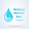 World Water Day Greeting. vector abstract waterdrop concept