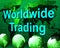 Worldwide Trading Means Globalization Buying And Buy