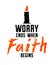 Worry ends when faith begins Christian poster with candle vector retro style design.