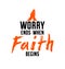 Worry ends when faith begins Christian poster with praying hands vector retro style design.