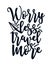 Worry less travel more. stylish typography design