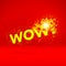 Wow exploding sign with particles for party or commercial sale offering with red and yellow explosion