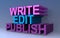 Write edit publish