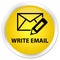 Write email premium yellow round button