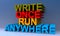 Write once run anywhere on blue