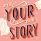 Write your own story, hand lettering typography modern poster design