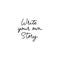 Write your own story inspirational lettering