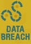 Writing displaying text Data Breach. Concept meaning security incident where sensitive protected information copied