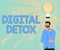 Writing displaying text Digital Detox. Business approach Free of Electronic Devices Disconnect to Reconnect Unplugged