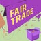 Writing displaying text Fair Trade. Business approach Small increase by a manufacturer what they paid to a producer Open