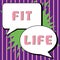 Writing displaying text Fit Life. Business concept maintaining a healthy weight with diet and exercise Healthy living