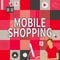 Writing displaying text Mobile Shopping. Business showcase Buying and selling of goods and services through mobile