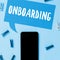 Writing displaying text Onboarding. Word for Action Process of integrating a new employee into an organization