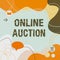 Writing displaying text Online Auction. Business approach digitized sale event which item is sold to the highest bidder