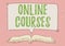 Writing displaying text Online Courses. Business overview Revolutionizing formal education Learning through internet