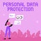 Writing displaying text Personal Data Protection. Business idea protecting and identify personal information for