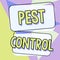 Writing displaying text Pest Control. Business idea Killing destructive insects that attacks crops and livestock